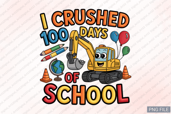 I Crushed 100 Days: Graphics for T-Shirt Designs